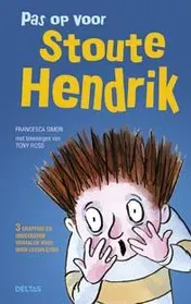 Omslag van Pas op voor stoute Hendrik