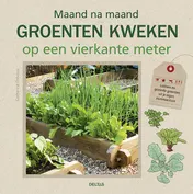 Omslag van Maand na maand groenten kweken op een vierkante meter