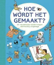 Omslag van Hoe wordt het gemaakt?