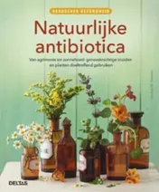 Omslag van Raadgever gezondheid - Natuurlijke antibiotica