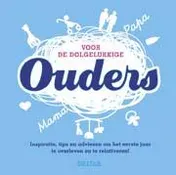 Omslag van Voor dolgelukkige ouders