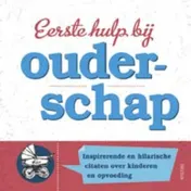 Omslag van Eerste hulp bij ouderschap