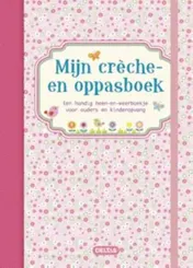 Omslag van Mijn crèche- en oppasboek