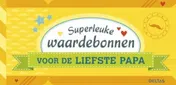 Omslag van Superleuke waardebonnen Voor de liefste papa