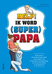 Omslag van Help! Ik word (super) papa