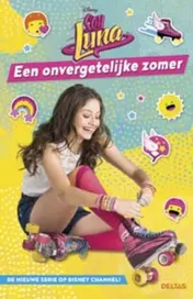Omslag van Disney Soy Luna een onvergetelijke zomer