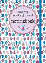 Omslag van Notitieboek - Wat mij gelukkig maakt