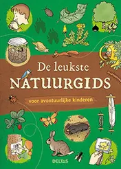 Omslag van De leukste natuurgids voor avontuurlijke kinderen
