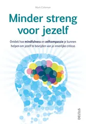 Omslag van Minder streng voor jezelf