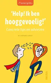 Omslag van Help! Ik ben hooggevoelig!