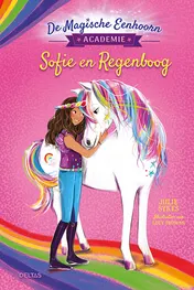 Omslag van De Magische Eenhoorn Academie - Sofie en Regenboog