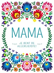 Omslag van Mama je bent de allerliefste!