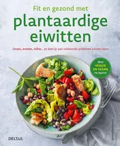 Omslag van Fit en gezond met plantaardige eiwitten