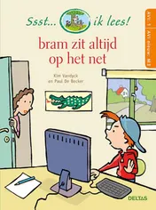 Omslag van Ssst... ik lees! Bram zit altijd op het net (AVI 1 - AVI nieuw M3)