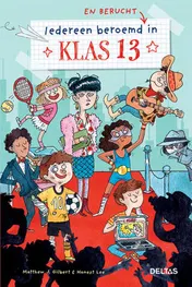Omslag van Klas 13 iedereen beroemd