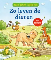 Omslag van Mijn leuke kijkboek Zo leven de dieren