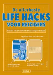 Omslag van De allerbeste life hacks voor reizigers
