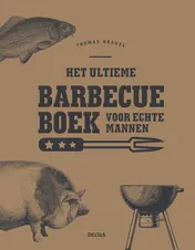 Omslag van Het ultieme barbecueboek voor echte mannen