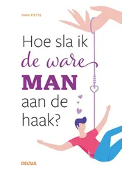 Omslag van Hoe sla ik de ware man aan de haak?