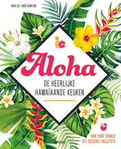 Omslag van Aloha - De heerlijke Hawaïaanse keuken