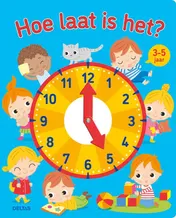 Omslag van Hoe laat is het? (3-5 j.)