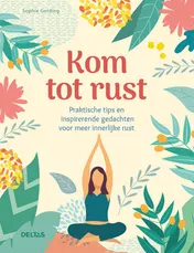 Omslag van Kom tot rust