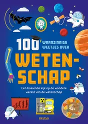 Omslag van 100 waanzinnige weetjes over wetenschap