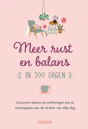 Omslag van Meer rust en balans in 100 dagen