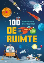 Omslag van 100 waanzinnige weetjes over de ruimte