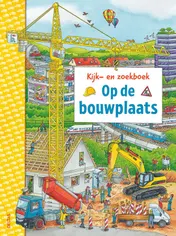 Omslag van Kijk-en zoekboek - Op de bouwplaats