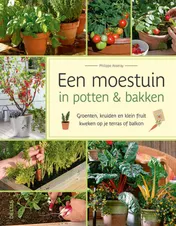 Omslag van Een moestuin in potten & bakken