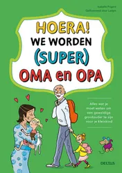 Omslag van Hoera! We worden (super) oma en opa