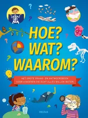 Omslag van Hoe? Wat? Waarom?