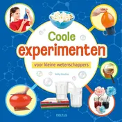 Omslag van Coole experimenten voor kleine wetenschappers