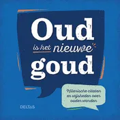 Omslag van Oud is het nieuwe goud