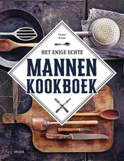 Omslag van Het enige echte mannenkookboek