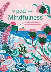 Omslag van Het pad naar Mindfulness
