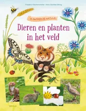 Omslag van Ik ontdek de natuur! Dieren en planten in het veld