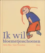 Omslag van Ik wil bloemetjesschoenen