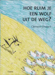 Omslag van Hoe ruim je een wolf uit de weg?