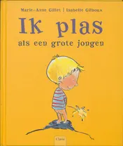 Omslag van Ik plas als een grote jongen