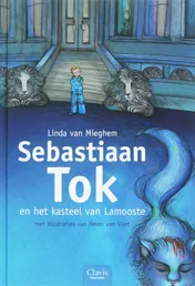 Omslag van Sebastiaan Tok en het kasteel van Lamooste