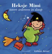 Omslag van Heksje Mimi tovert iedereen in slaap