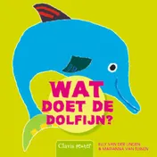Omslag van Wat doet de dolfijn?