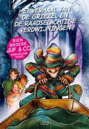 Omslag van Het verhaal van de griezel en de raadselachtige verdwijningen