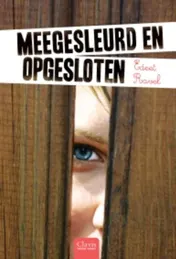 Omslag van Meegesleurd en opgesloten