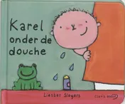 Omslag van Karel onder de douche Karel bij de kapper Karel heeft een droom Spelen met Karel