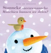 Omslag van Stanneke sneeuwmanneke misschien kunnen we delen