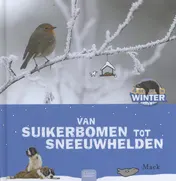 Omslag van Van suikerbomen tot sneeuwhelden