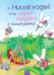 Omslag van De Huunkvogel en de supermuggen in Sweenjoland